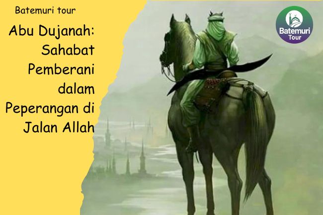 Abu Dujanah: Sahabat Pemberani dalam Peperangan di Jalan Allah